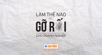 Đừng mất hàng tỷ đồng để thuê tư vấn doanh nghiệp, bộ tài liệu này có thể giúp được bạn